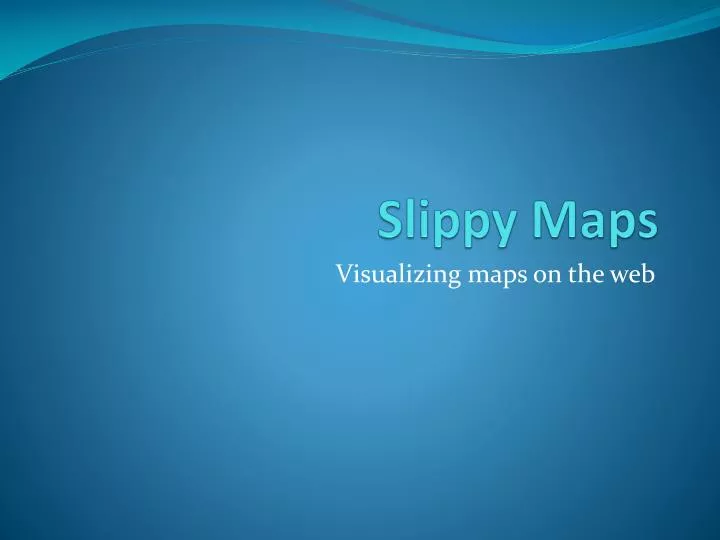 slippy maps