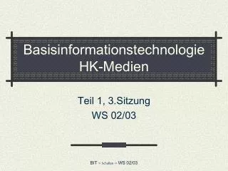basisinformationstechnologie hk medien