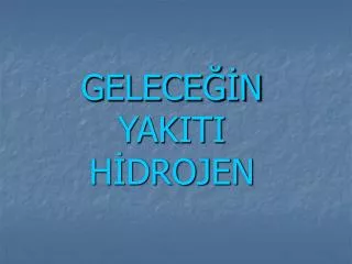 gelece n yakiti h drojen