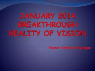 JANUARY 2014 BREAKTHROUGH REALITY OF VISION