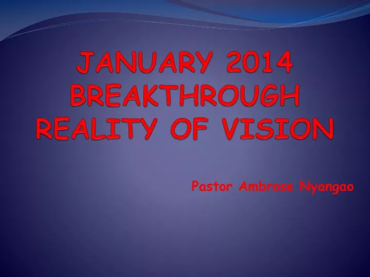january 2014 breakthrough reality of vision