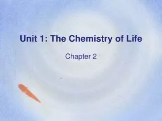 Unit 1: The Chemistry of Life