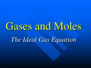 Gases and Moles