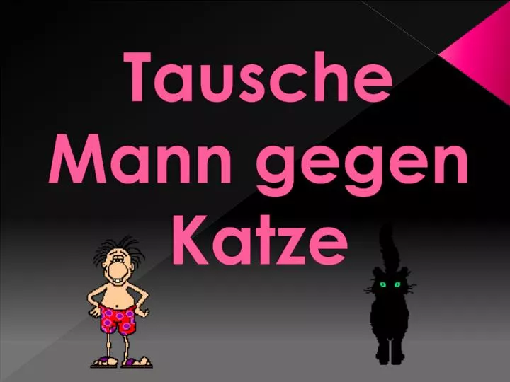 tausche mann gegen katze