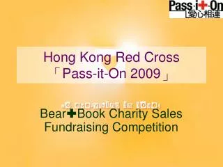 Hong Kong Red Cross ? Pass-it-On 2009 ?