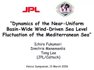 Ichiro Fukumori Dimitris Menemenlis Tong Lee (JPL/Caltech)