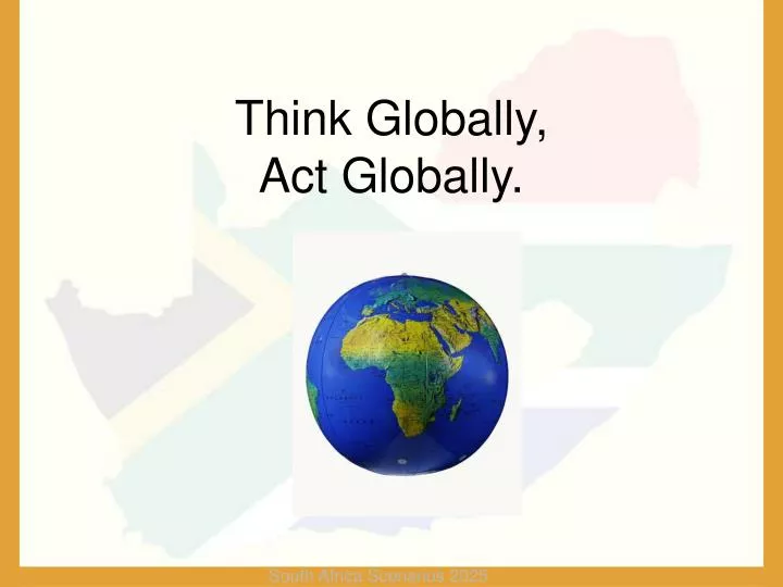 think globally act globally