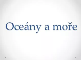 oce ny a mo e