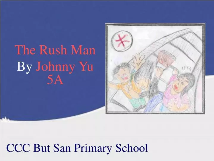 the rush man by johnny yu 5a