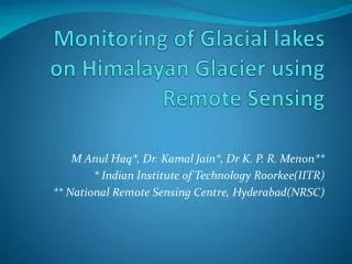 Monitoring of Glacial lakes on Himalayan Glacier using Remote Sensing