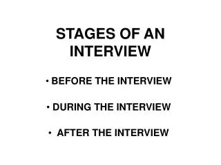 STAGES OF AN INTERVIEW
