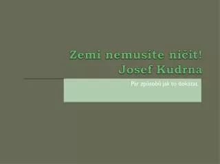 zemi nemus te ni it josef kudrna