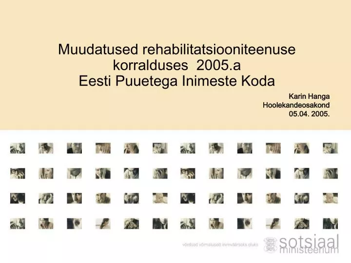 muudatused rehabilitatsiooniteenuse korralduses 2005 a eesti puuetega inimeste koda