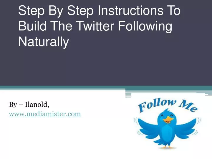step by step instructions to build the twitter following naturally