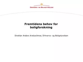 fremtidens behov for boligforskning