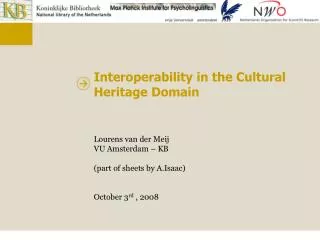 Interoperability in the Cultural Heritage Domain