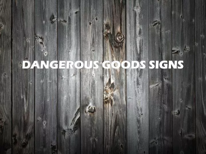 dangerous goods signs