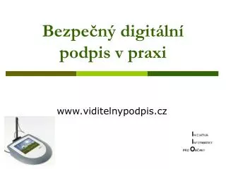 bezpe n digit ln podpis v praxi
