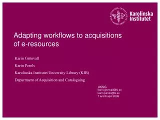 Adapting workflows to acquisitions of e-resources