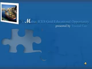 Y- M alta : ICES Grid/Educational Opportunity