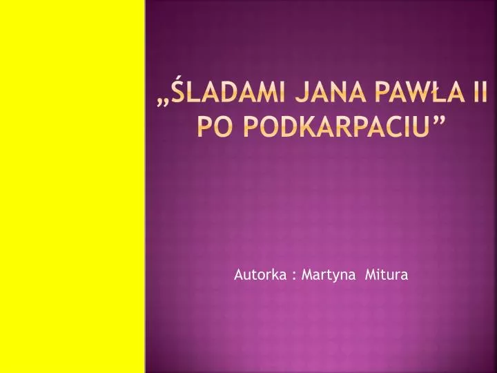 ladami jana paw a ii po podkarpaciu