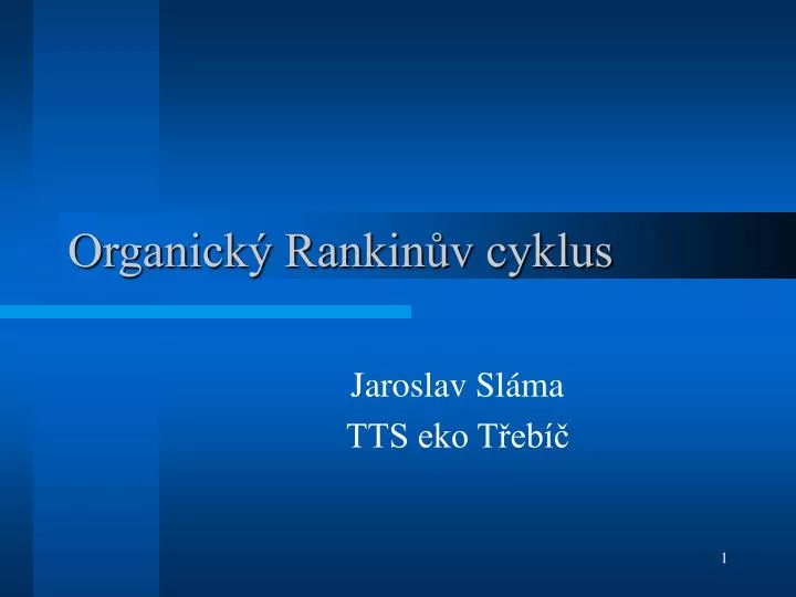 organick rankin v cyklus