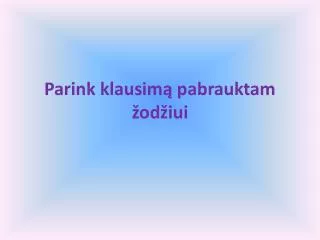 parink klausim pabrauktam od iui