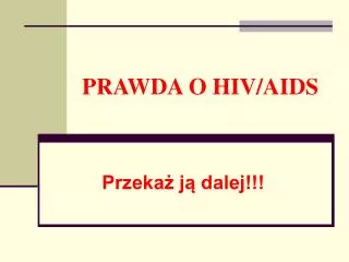 prawda o hiv aids