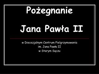 po egnanie jana paw a ii