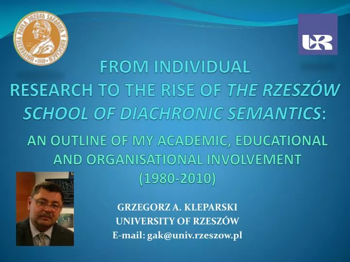 from individual research to the rise of the rzesz w school of diachronic semantics