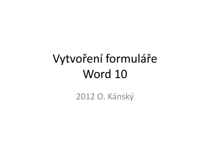 vytvo en formul e word 10