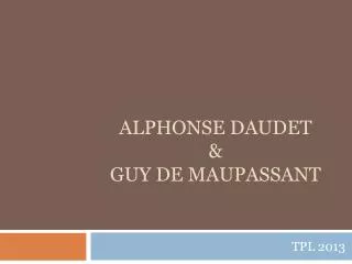 alphonse daudet guy de maupassant