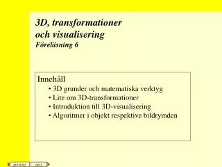3d transformationer och visualisering f rel sning 6