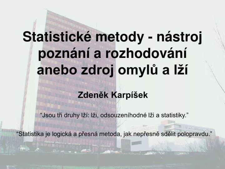 statistick metody n stroj pozn n a rozhodov n anebo zdroj omyl a l