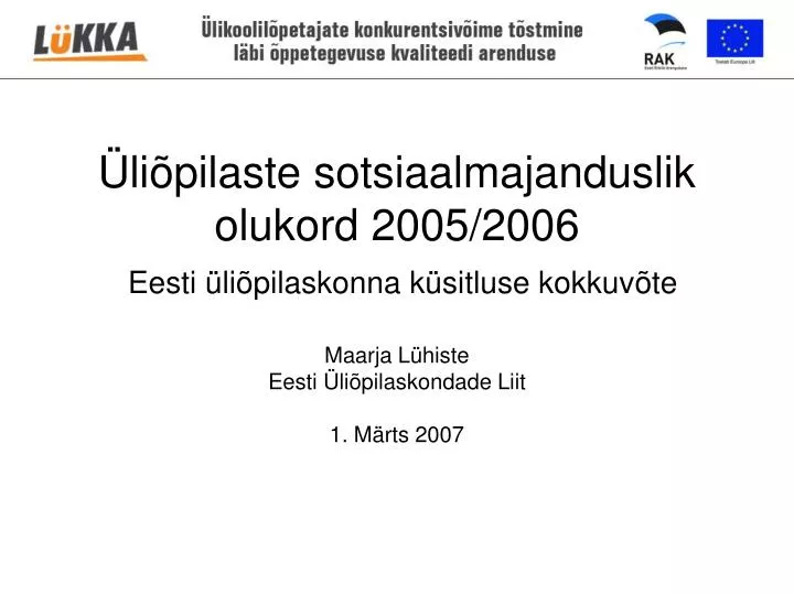 li pilaste sotsiaalmajanduslik olukord 2005 2006 eesti li pilaskonna k sitluse kokkuv te