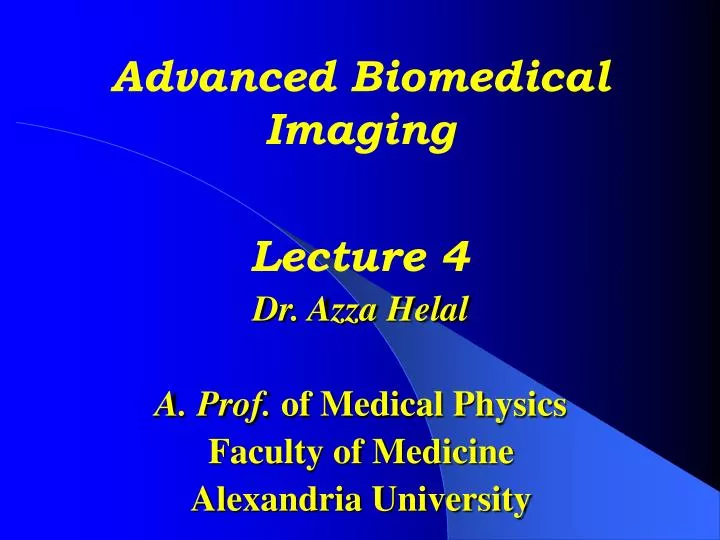 advanced biomedical imaging lecture 4