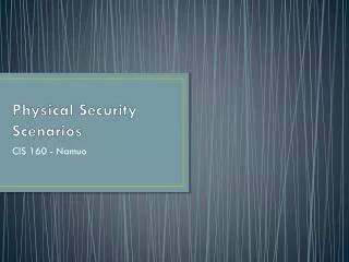 Physical Security Scenarios