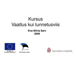 kursus vaatlus kui tunnetusviis