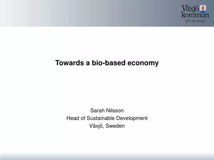 towards a bio based economy