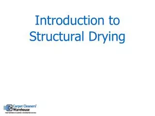 Introduction to Structural Drying