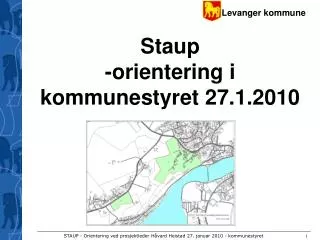 staup orientering i kommunestyret 27 1 2010