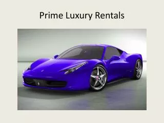 Prime Luxury rentals: Best Luxury Car and Boat Rentals