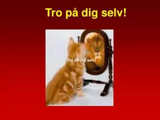 tro p dig selv