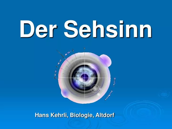 der sehsinn