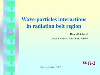 Wave - particle s interaction s in radiation belt region