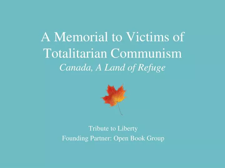 a memorial to victims of totalitarian communism canada a land of refuge