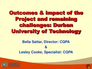 Outcomes &amp; impact of the Project and remaining challenges: Durban University of Technology