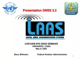 CAR/SAM ATN GNSS SEMINAR VARADERO, CUBA May 8, 2002