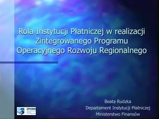 rola instytucji p atniczej w realizacji zintegrowanego programu operacyjnego rozwoju regionalnego