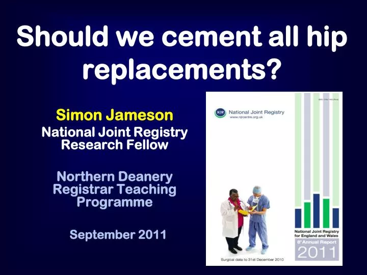should we cement all hip replacements